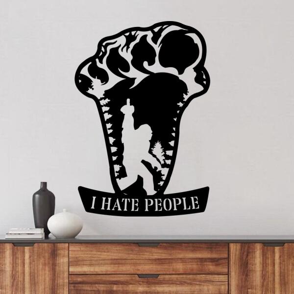 Personalized Bigfoot Metal Monogram Sign - I Hate People