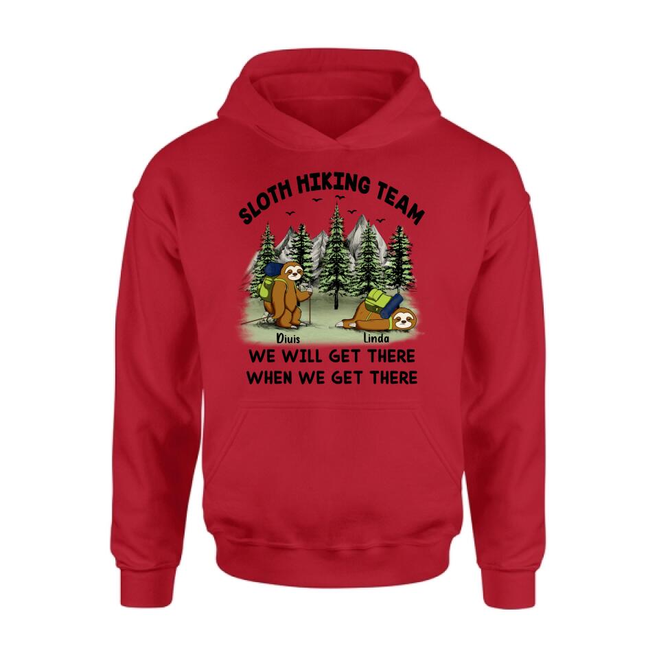 Personalized Sloths Hiking Team Shirt - Up to 5 Sloths - Best Gift For Sloth/Hiking Lovers - We Will Get There When We Get There