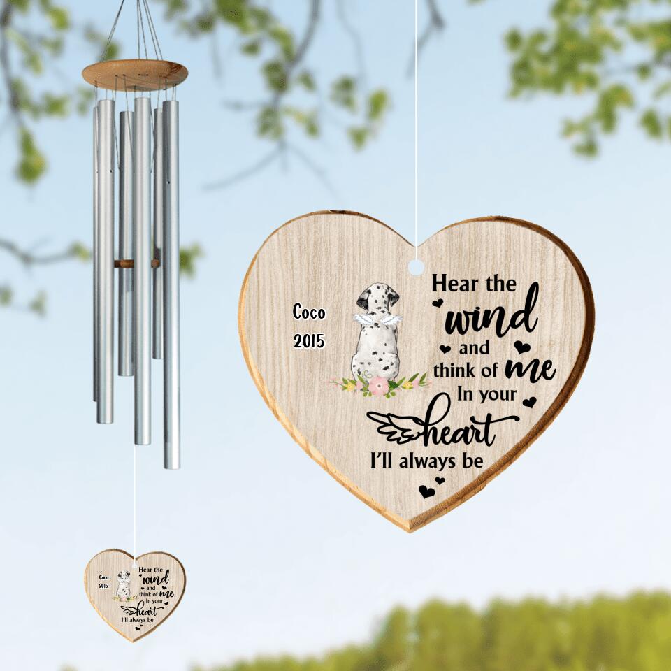 Personalized Memorial Dog Wind Chime - Memorial Gift Idea For Dog Lover - Hear The Wind And Think Of Me In Your Heart I'll Always Be