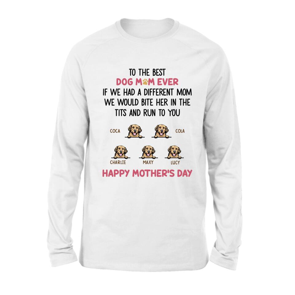 Personalized Dog Unisex T-shirt/Sweatshirt/Hoodie/Long Sleeve Shirt - Gift Idea For Mother's Day with up to 5 Dogs - To The Best Dog Mom Ever