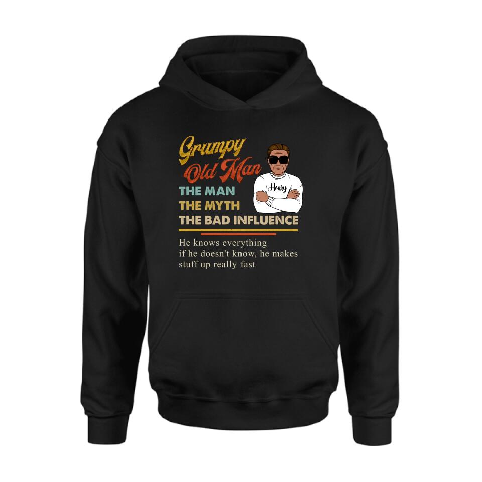 Personalized Old Man T-shirt/Pullover Hoodie/Long Sleeve - Grumpy Old Man The Man The Myth The Bad Influence