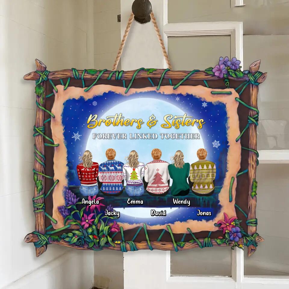 Personalized Siblings Wooden Sign - Up to 6 People - Christmas Gift Idea For Brothers/Sisters/Family - Brothers & Sisters Forever Linked Together