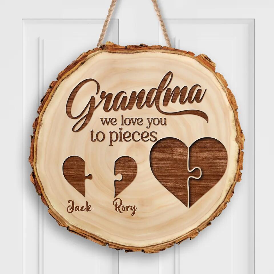 Personalized Grandpa/Grandma Wooden Sign - Up to 8 Kids - Gift Idea For Grandparents - Grandma We Love You To Pieces