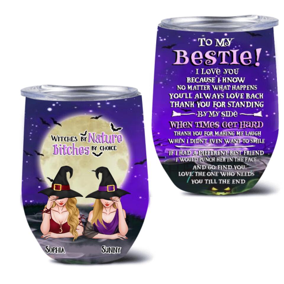 Personalized Witches Wine Tumbler - Gift Idea For Halloween/Bestie - Witches By Nature Bitches By Choice