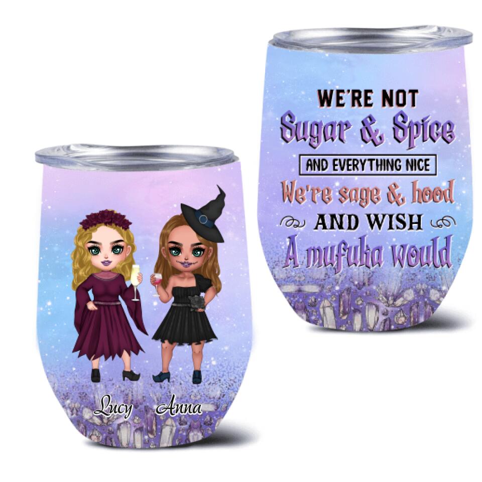 Personalized Besties Witches Wine Tumbler - Halloween Gift For Friends - We're Not Sugar & Spice