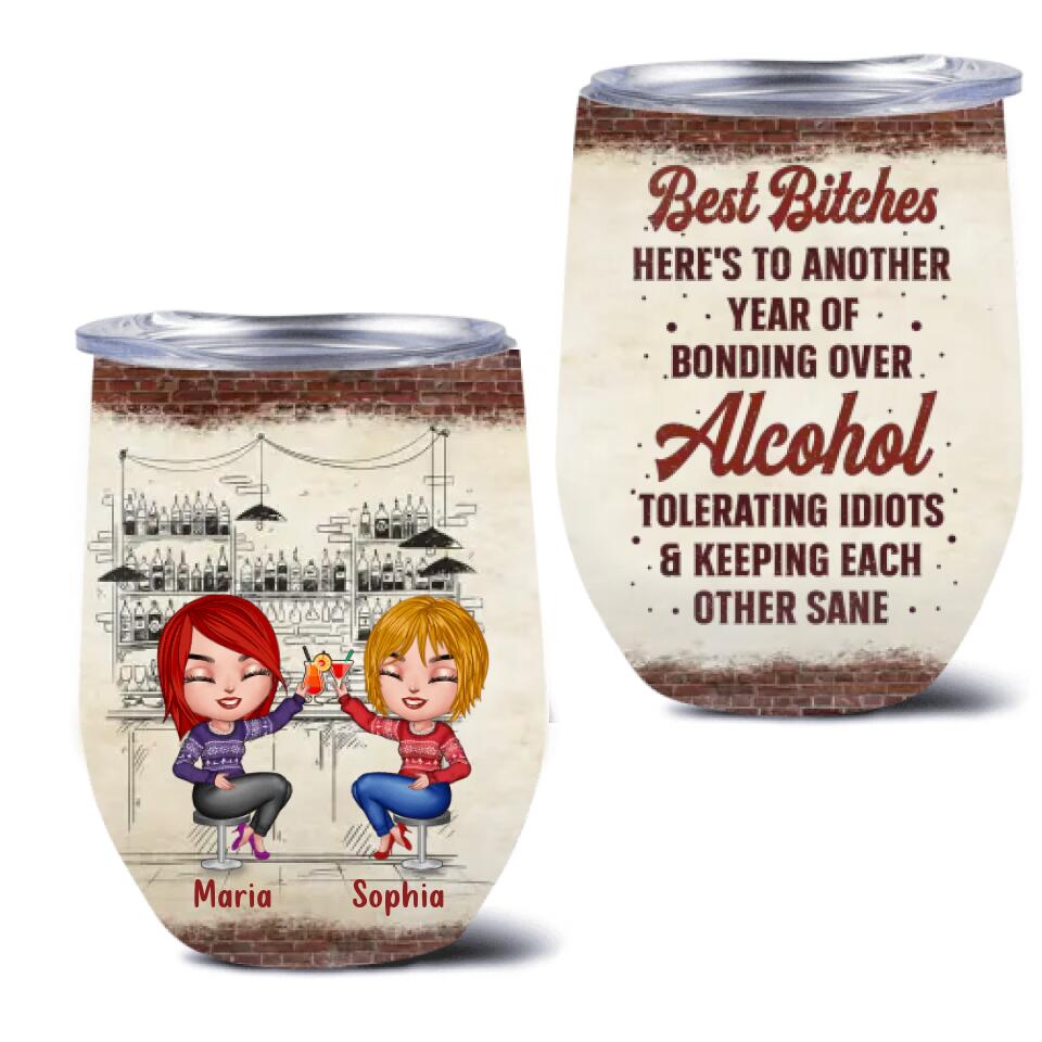 Personalized Xmas Friends Wine Tumbler - Gift Idea For Besties - Up To 4 Friends - Best Bitches Here's To Another Year Of Bonding Over Alcohol Tolerating Idiots & Keeping Each Other Sane