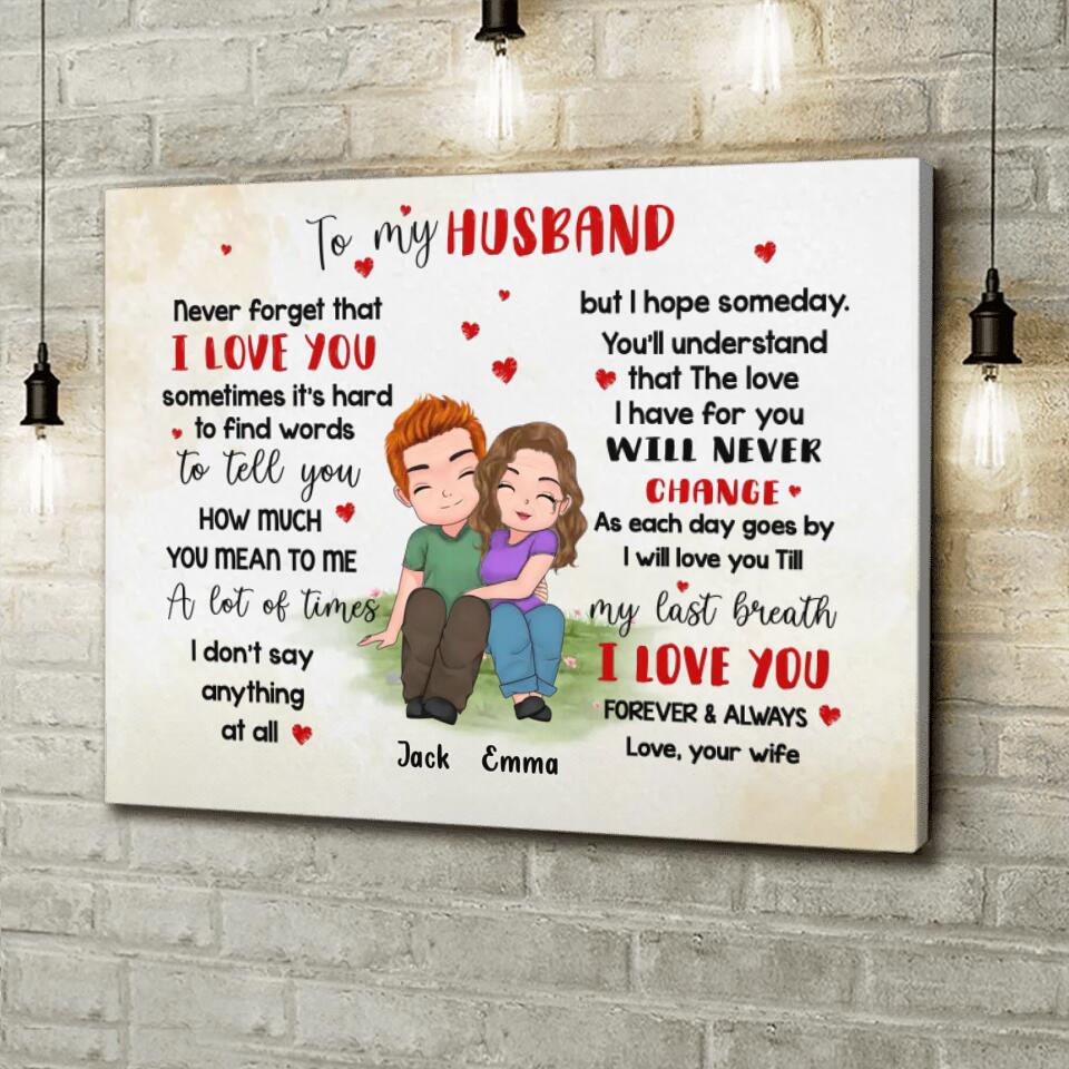 Personalized Couple Canvas - Valentine's Day Gift For Him/Her - To My Husband Never Forget That I Love You