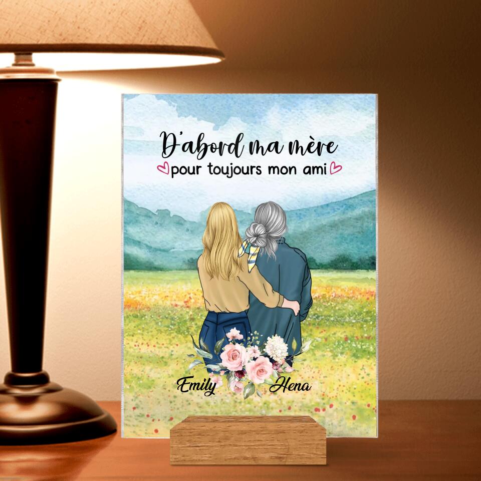 Personalized Mom & Daughter Acrylic Plaque - Best Gift Idea For Mother's Day - D'abord Ma Mere Pour Toujours Mon Ami