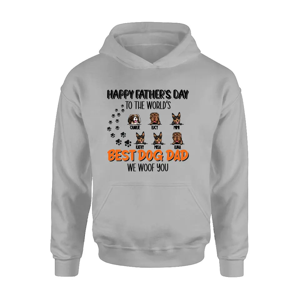 Personalized Best Dog Dad T-shirt/Long Sleeve/Sweatshirt/Hoodie - Up to 6 Dogs - Gift Idea For Dog Lovers - Happy Father's Day To The World's Best Dog Dad We Woof You