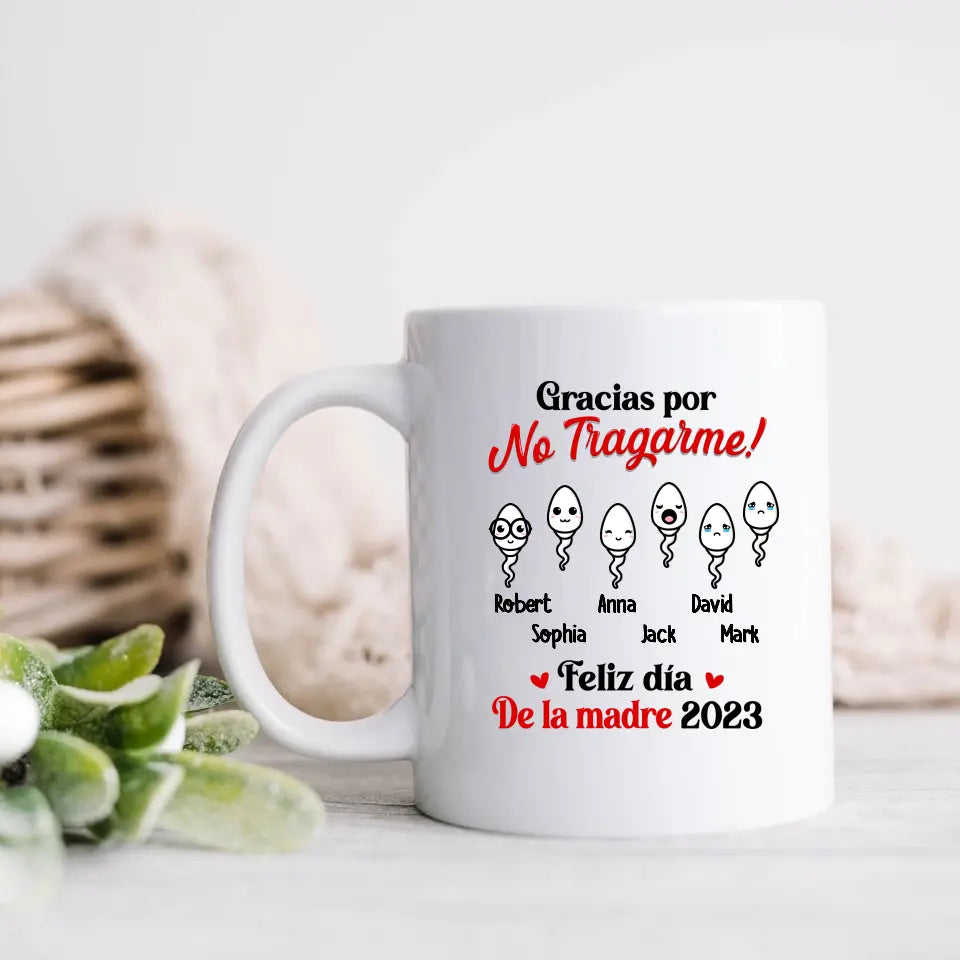 Personalized Sperms Coffee Mug - Gift Idea From Kids to Mom - Up to 6 Sperms - Gracias Por No Tragarme!