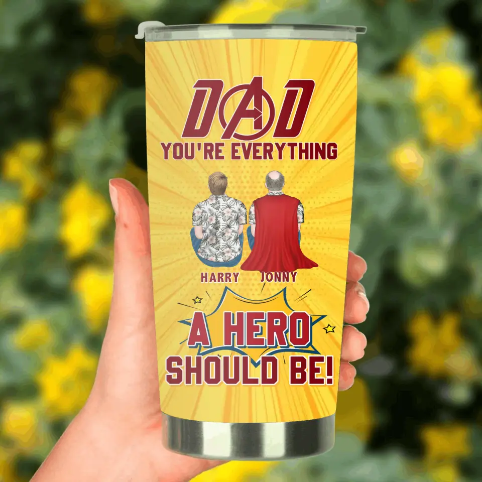 Personalized Super Dad Tumbler - Up to 4 Children - Father's Day Gift Idea - Dad You're Everything A Hero Should Be