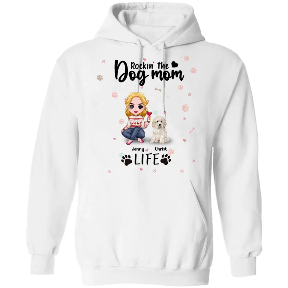 Personalized Dog Mom Front Shirt/Pullover Hoodie - Up to 5 Dogs - Gift Idea For Dog Lover - Rockin' The Dog Mom Life