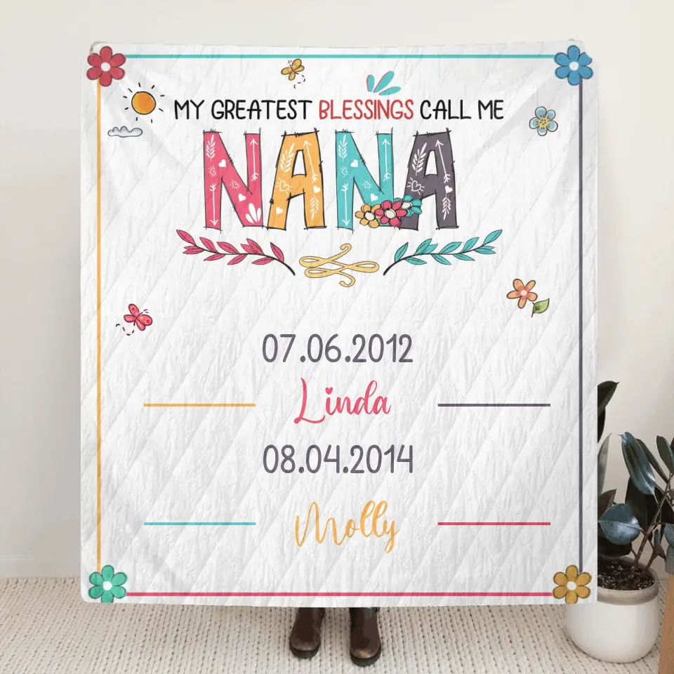 Personalized Grandma Quilt/Fleece Throw Blanket - Gift Idea For Grandma - Up to 6 Grandkids - My Greatest Blessings Call Me Nana