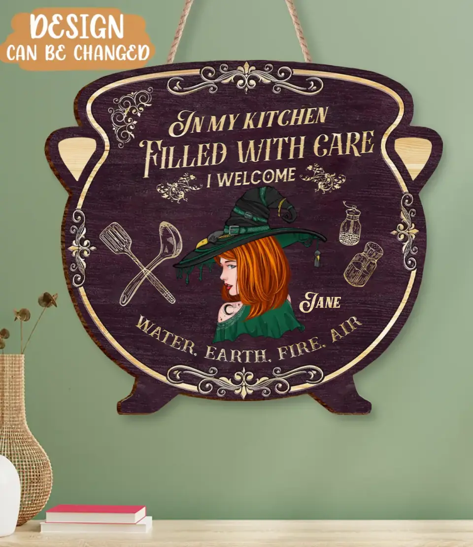 Personalized Kitchen Witch Cauldron Wooden Sign - Gift Idea For Witch Lover/Kitchen Decoration - In My Kitchen Filled With Care I Welcome Water Earth Fire Air