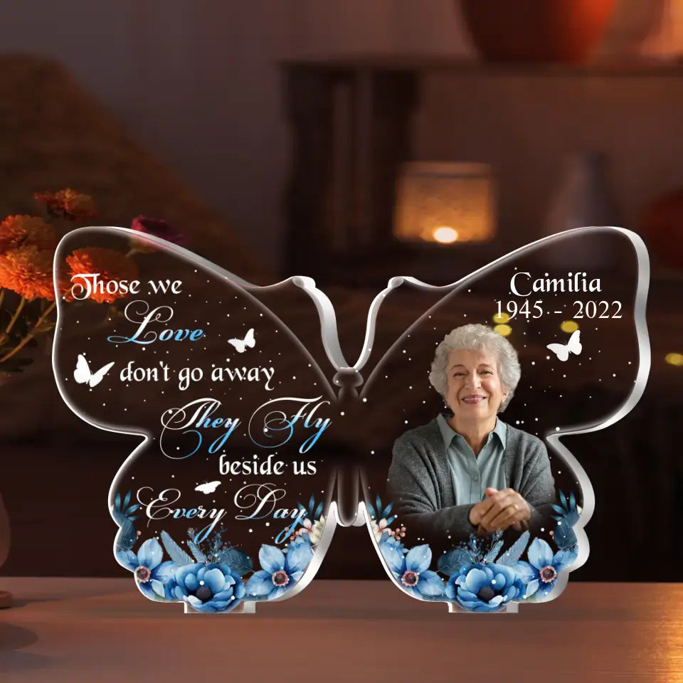Personalized Memorial Photo Butterfly Acrylic Plaque - Upload Photo - Memorial Gift Idea For Family Member - Those We Love Don't Go Away