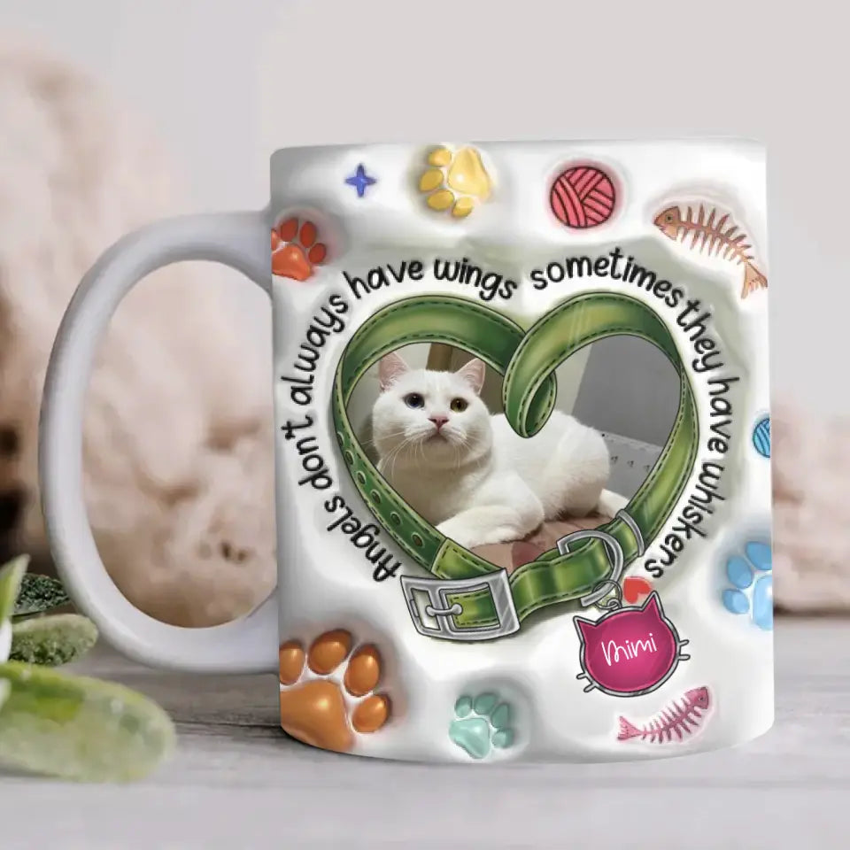 Personalized Memorial Cat 3D Inflated Effect Coffee Mug - Upload Photo - Gift Idea For Cat Lover - Angels Don't Always Have Wings Sometimes They Have Whiskers