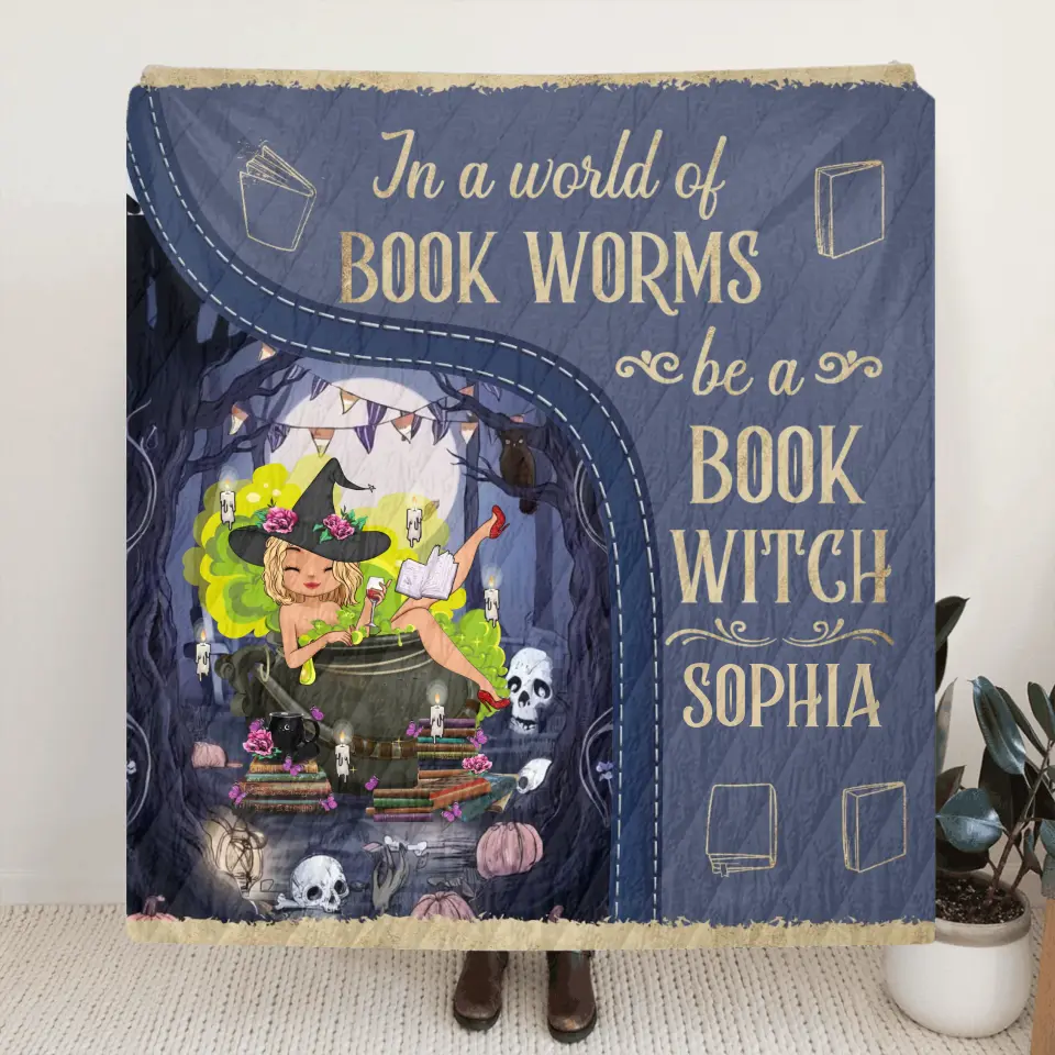 Personalized Book Witch Quilt/Fleece Throw Blanket - Gift Idea For Books Lover - In A World Of Book Worms Be A Book Witch