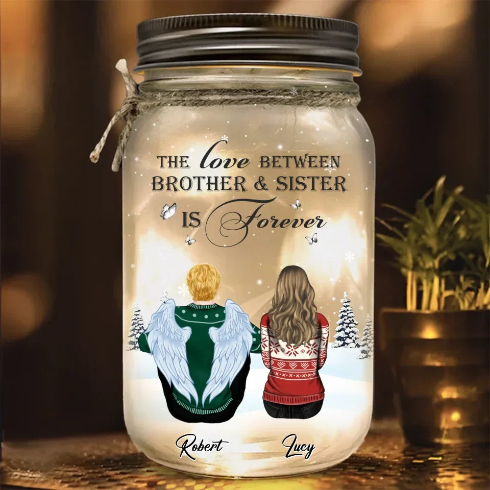 Personalized Memorial Mason Jar Light - Memorial Gift Idea For Family/Siblings - The Love Between Brother & Sister Is Forever
