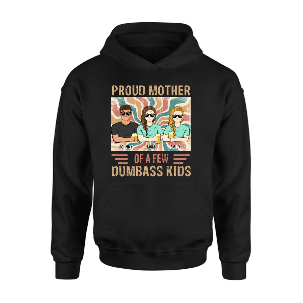 Personalized Proud Mother Of A Few Dumbass Kids T-Shirt/ Long Sleeve/ Sweater/Hoodie - Mom With Up To 4 Children - Mother's Day Gift Idea