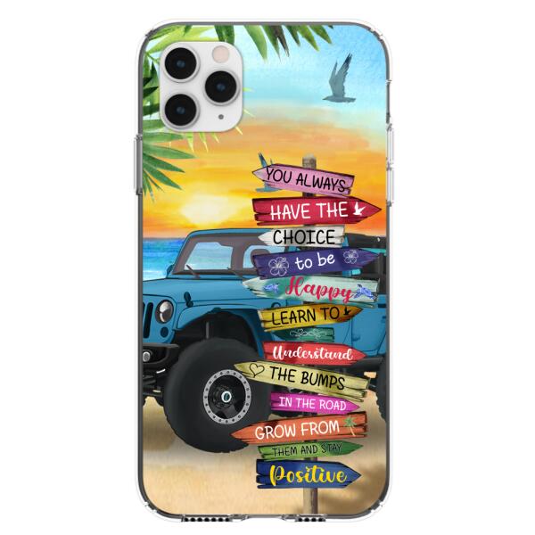 Personalized Off-road SUVs Phone Case - Case For iPhone, Samsung and Xiaomi - You Always Have The Choice To Be Happy