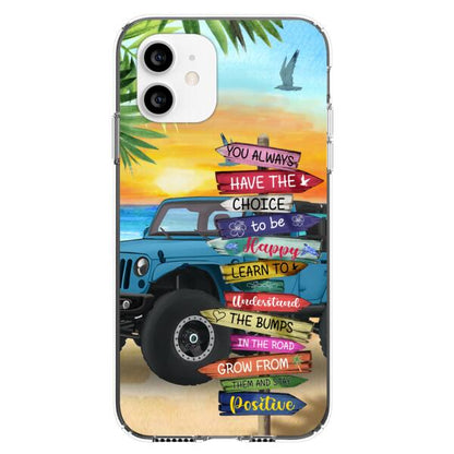 Personalized Off-road SUVs Phone Case - Case For iPhone, Samsung and Xiaomi - You Always Have The Choice To Be Happy