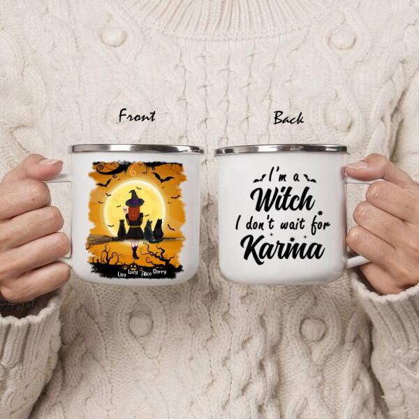 Personalized Witch Enamel Mug - A Witch With Up to 3 Cats - I'm A Witch I Don't Wait For Karma - B16ZKZ
