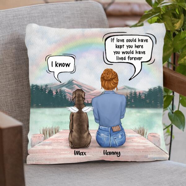 Personalized Memorial Dog Pillow - Best Gift For Dog Lovers - If Love Could Have Kept You Here You Would Have Lived Forever