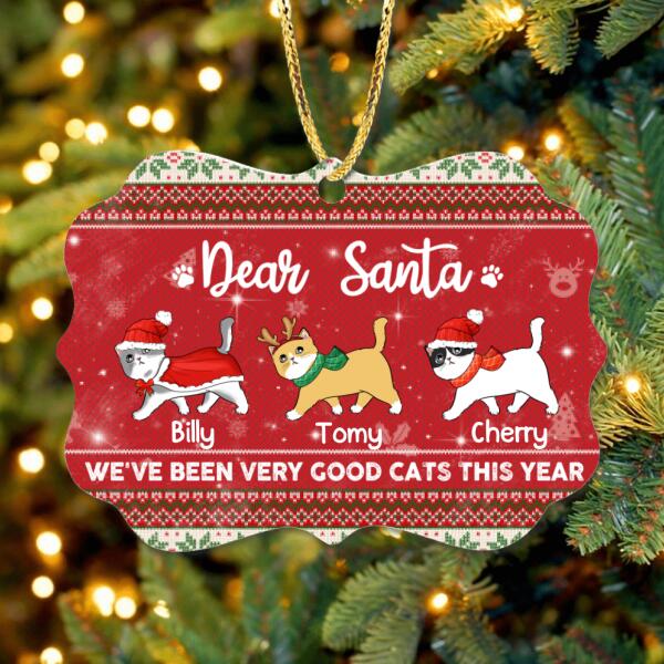 Personalized Christmas Cat Ornament - Best Gift For Cat Lovers - Dear Santa We've Been Very Good Cats This Year