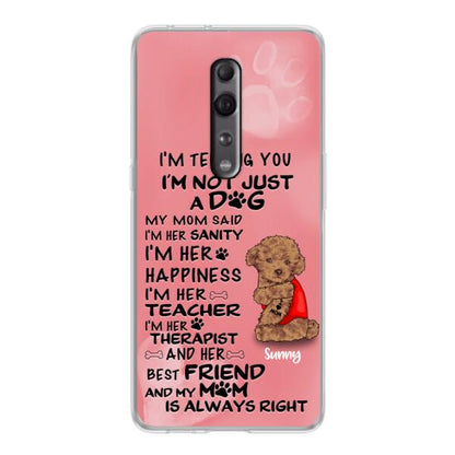 Custom Personalized Dog Phone Case - Best Gift For Dog Lovers - I'm Not Just A Dog - Case For Xiaomi, Huawei & Oppo