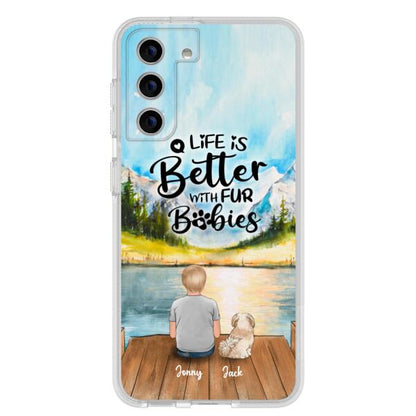 Personalized Pet Kid Phone Case - Life Is Better With Fur Babies - Case For iPhone And Samsung