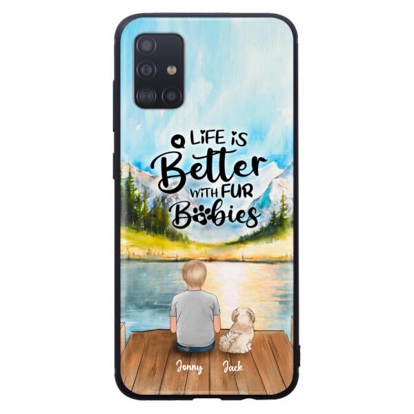 Personalized Pet Kid Phone Case - Life Is Better With Fur Babies - Case For iPhone And Samsung