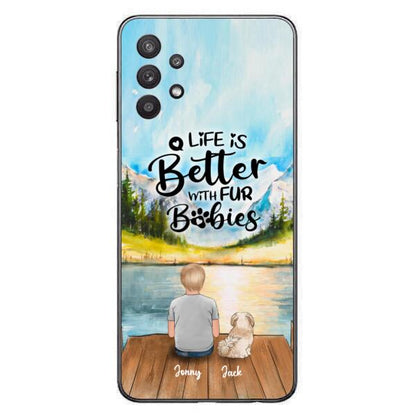 Personalized Pet Kid Phone Case - Life Is Better With Fur Babies - Case For iPhone And Samsung