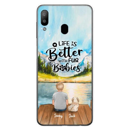 Personalized Pet Kid Phone Case - Life Is Better With Fur Babies - Case For iPhone And Samsung