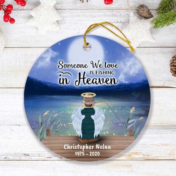 Personalized Fishing In Heaven Ornament - Memorial Gift Idea For Dad - Some We Love Is Fishing In Heaven