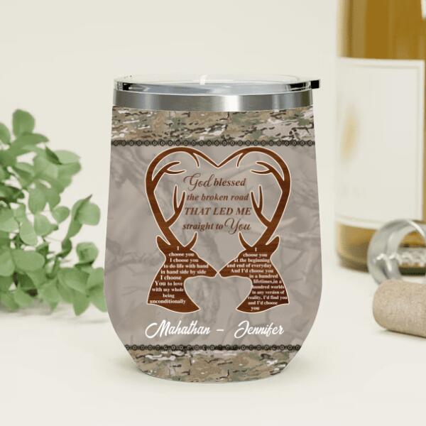 Personalized Deer Hunting Heart Wine Tumbler - Gift Idea For Couple - God Blessed The Broken Road That Led Me Straight To You