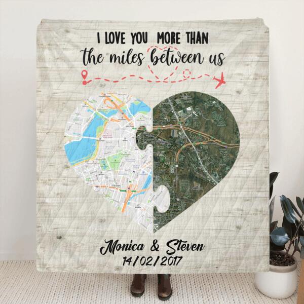 Personalized Long Distance Relationship Pillow Cover/Quilt/Fleece Blanket - I Love You More Than The Miles Between Us