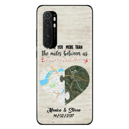 Custom Personalized Long Distance Relationship Phone Case - I Love You More Than The Miles Between Us - Case For Xiaomi, Oppo And Huawei