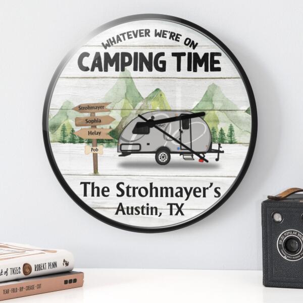 Personalized Camping Acrylic/Wooden Wall Clock - Best Gift For Camping Lovers - Whatever We're on camping time