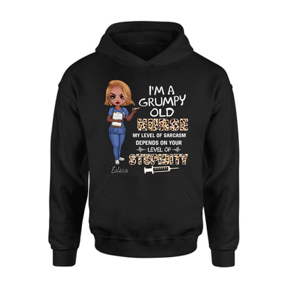 Personalized Grumpy Old Nurse Shirt/Pullover Hoodie - Gift Idea For Nurse - I'm A Grumpy Old Nurse