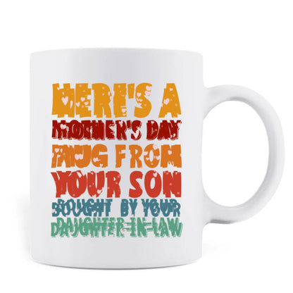 Personalized Here's A Mother's Day Coffee Mug - Gift For Mother's Day From Your Son Bought By Your Daughter In Law