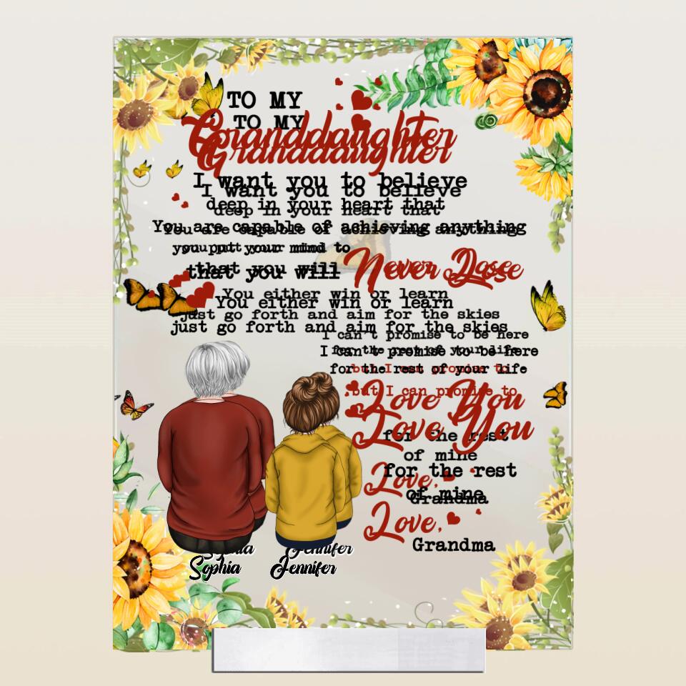 Personalized To My Granddaughter Acrylic Plaque - Best Gifts For Granddaughter - I Want You To Believe Deep In Your Heart