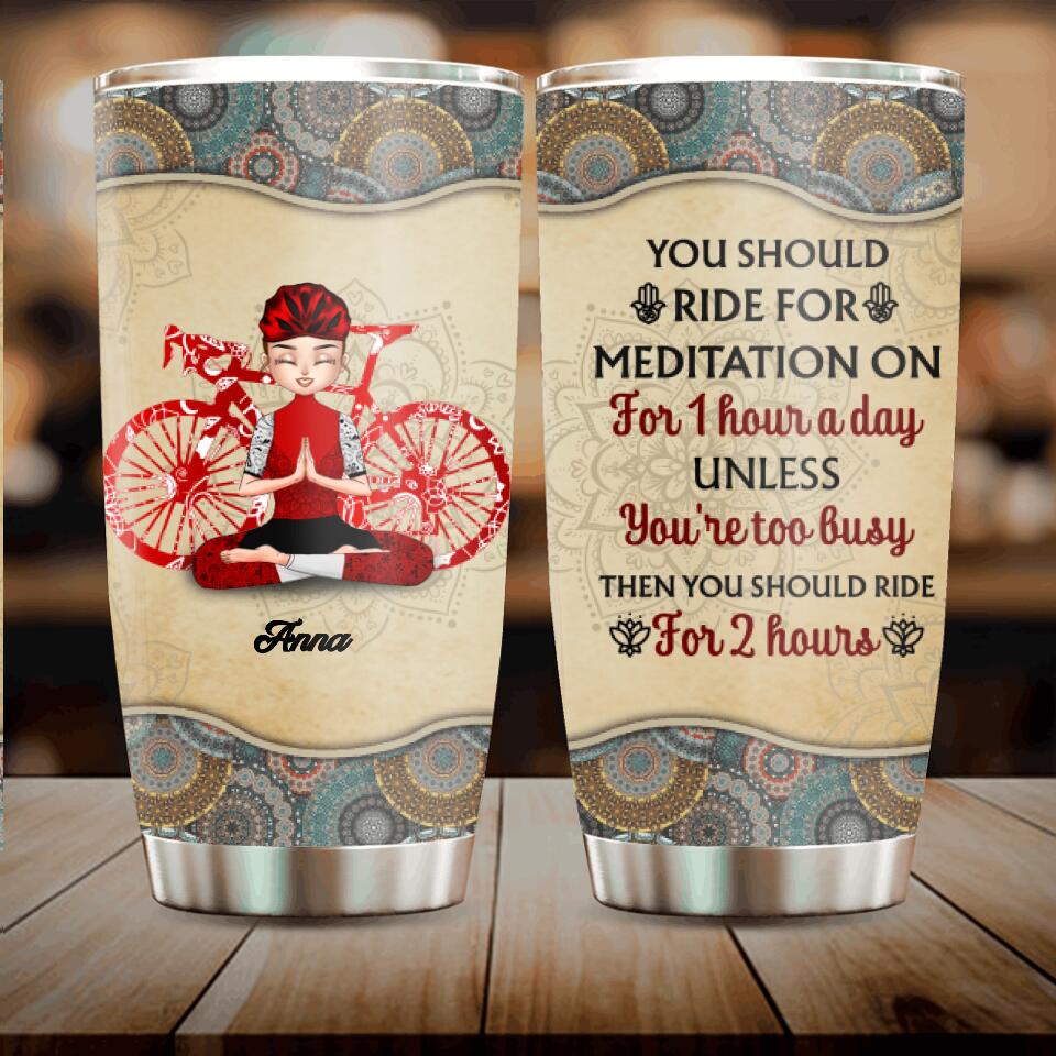 Personalized Yoga Girl Tumbler - Gift Idea For Yoga Lovers - You Should Ride For Meditation On For 1 Hour A Day