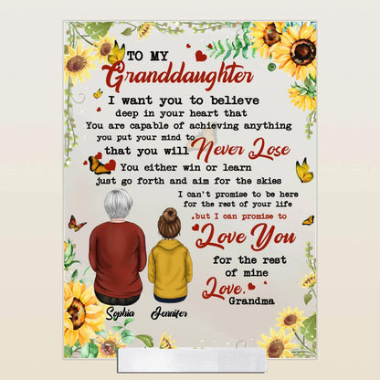 Personalized To My Granddaughter Acrylic Plaque - Best Gifts For Granddaughter - I Want You To Believe Deep In Your Heart