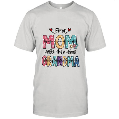 Personalized Mom Grandma T-shirt - Best Gift For Grandma - First Mom Then Grandma