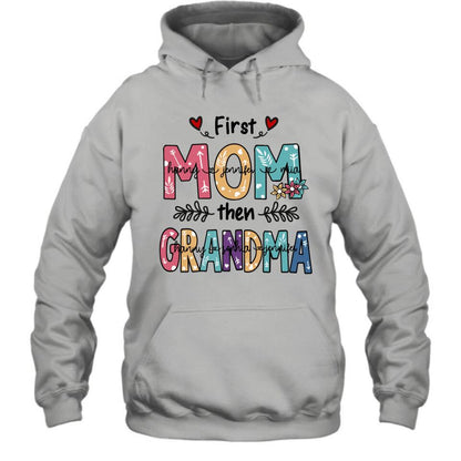 Personalized Mom Grandma T-shirt - Best Gift For Grandma - First Mom Then Grandma