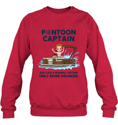 Personalized Pontoon Captain Shirt/Pullover Hoodie - Pontoon Captain Just Like A Normal Captain Only More Drunker