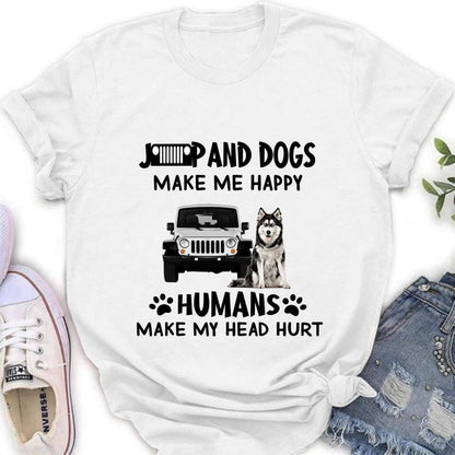 Personalized Off-road And Dogs Make Me Happy Shirt/Pullover Hoodie - Gift Idea For Off-road/Dog Lover