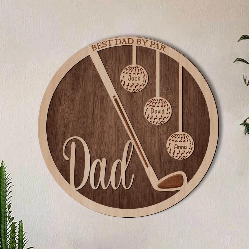 Personalized Golf Double Layer Round Sign - Gift Idea For Father's Day 2023 - Best Dad By Par