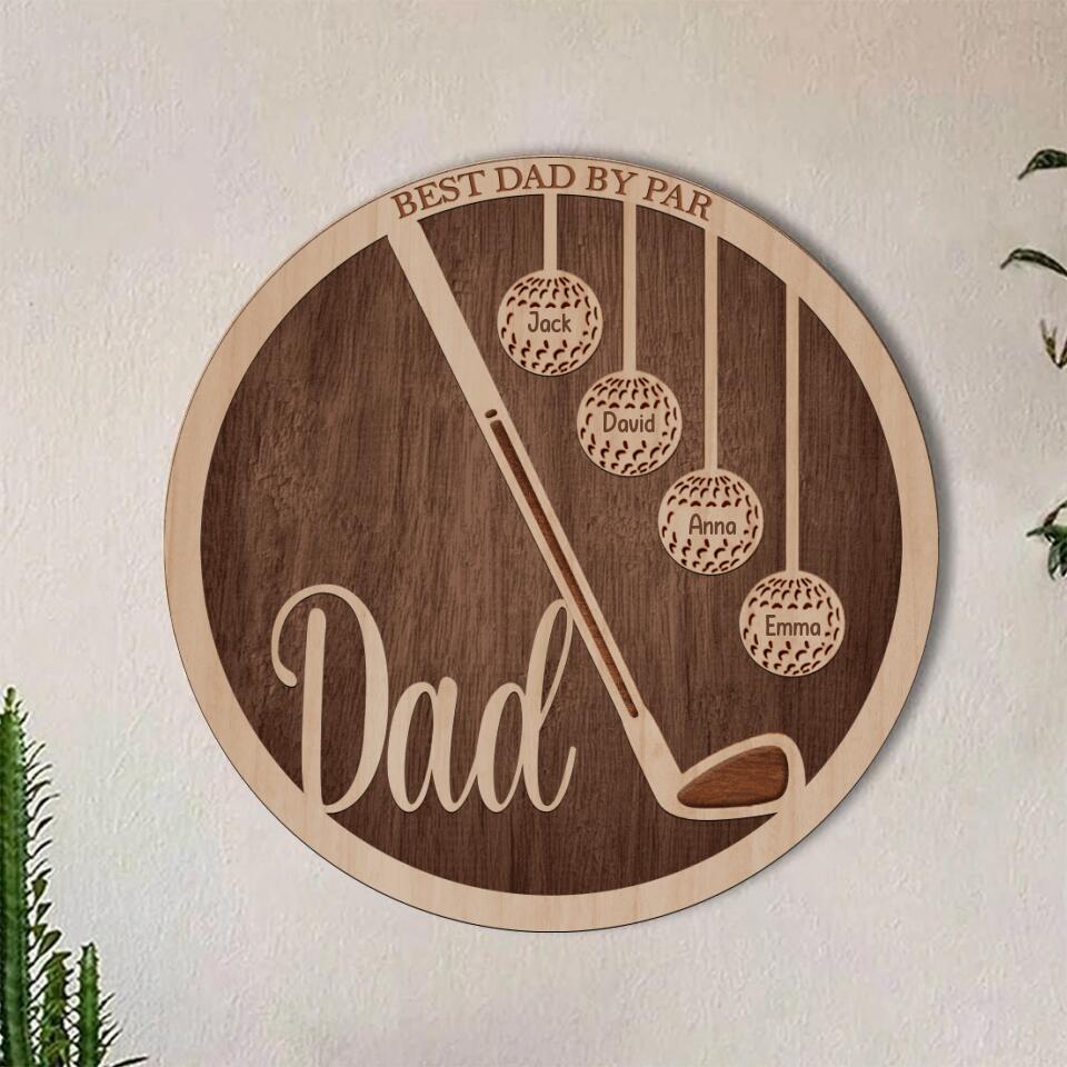 Personalized Golf Double Layer Round Sign - Gift Idea For Father's Day 2023 - Best Dad By Par