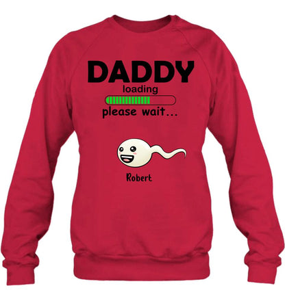 Personalized Dad Loading Please Wait Shirt/Pullover Hoodie - Gift Idea For Father's Day